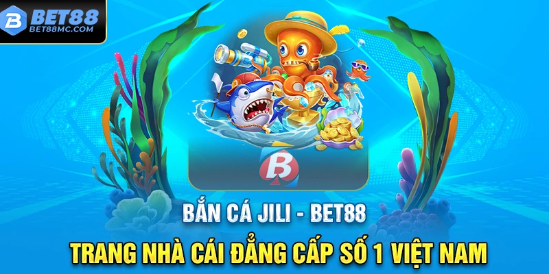 Khái niệm cơ bản về bắn cá Jili