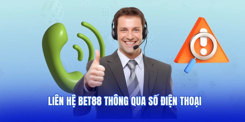 Liên hệ Bet88 thông qua số điện thoại 