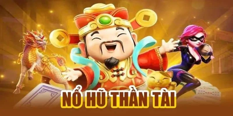 Tựa game nổ hũ thần tài mang đến sự độc đáo, mới lạ