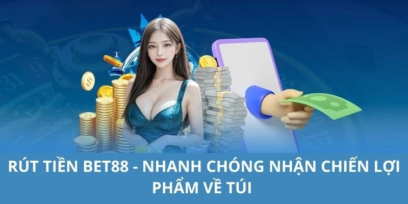rút tiền bet88